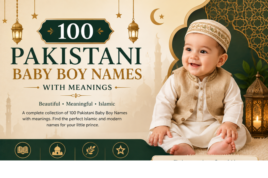 100 Pakistani Baby Boy Names with Meanings