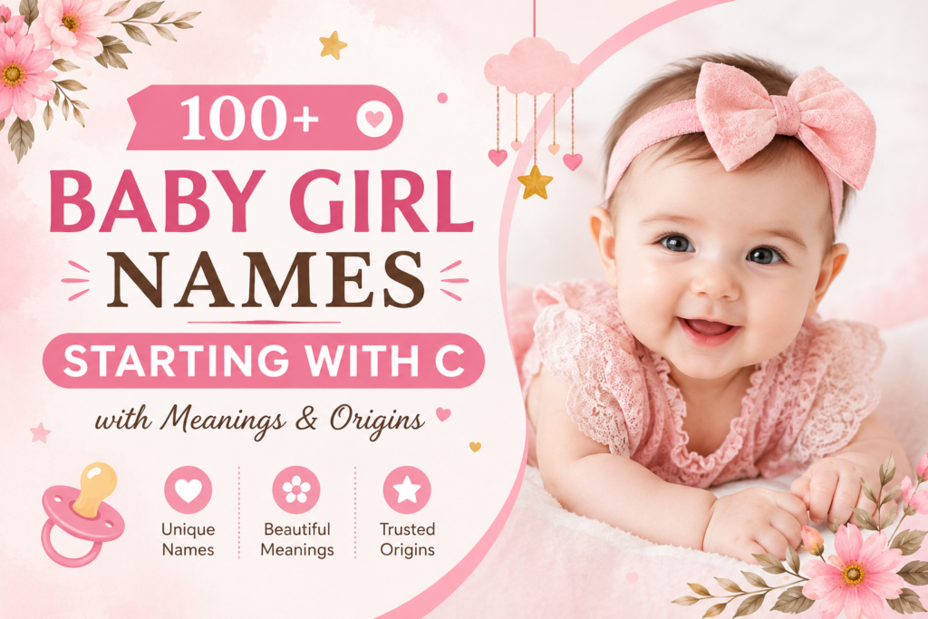100 Baby Girl Names Starting With C With Meanings and Origins