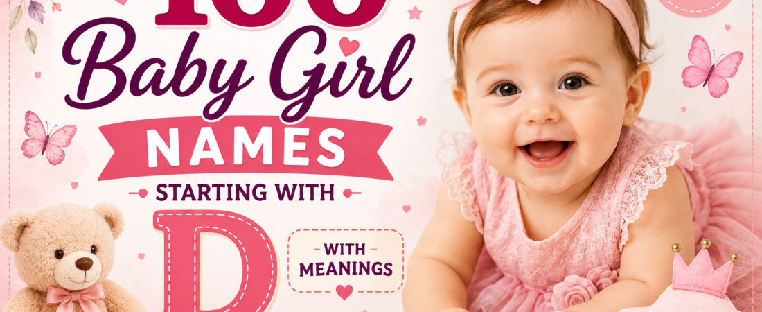 100 Amazing Baby Girl Names Starting With D With Beautiful Meanings