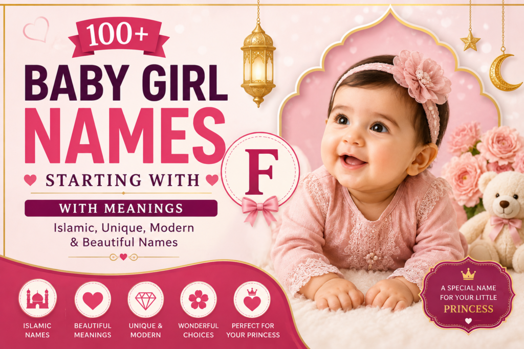100 Baby Girl Names Starting With F With Meanings – Islamic, Unique, Modern and Beautiful Names
